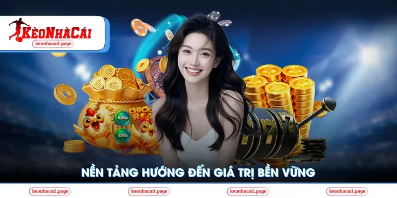 Nền tảng hướng đến giá trị bền vững