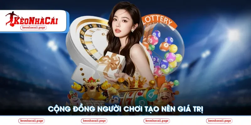 Cộng đồng người chơi tạo nên giá trị