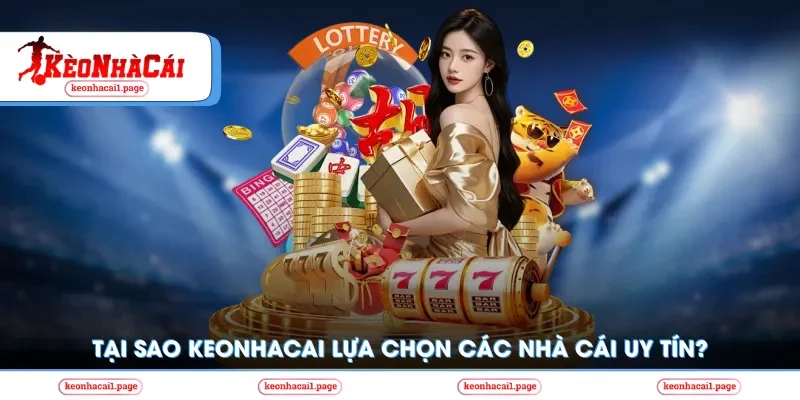 Tại sao lựa chọn nhà cái uy tín?
