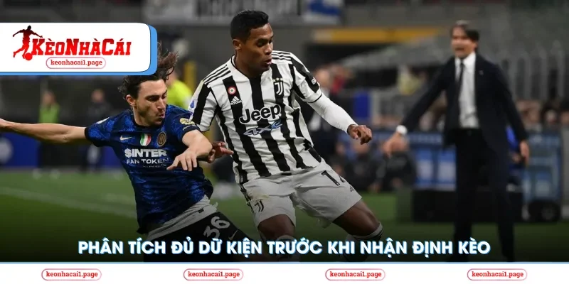 Phân tích trước khi nhận định kèo