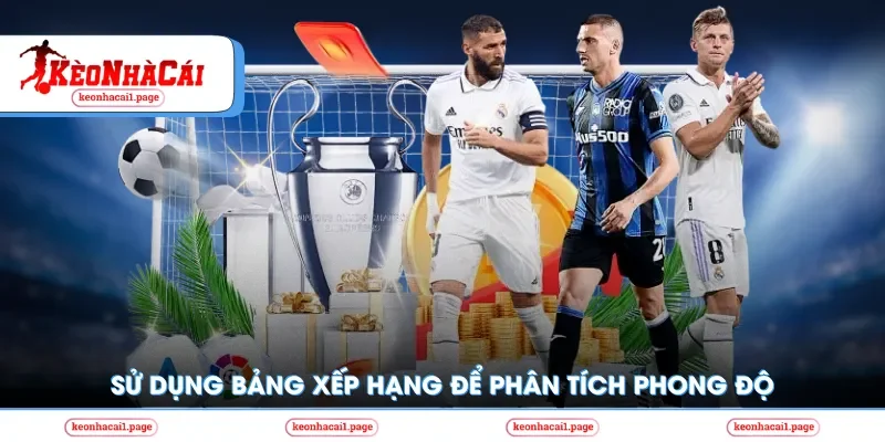 Sử dụng bảng xếp hạng để phân tích phong độ